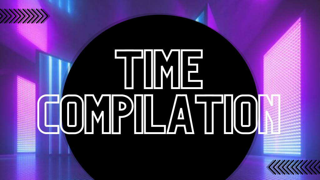 time compilation