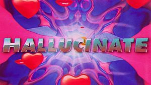 Hallucinate Hallucinate