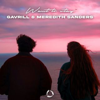 "Want To Stay" il nuovo singolo di Gavrill e Meredith Sanders