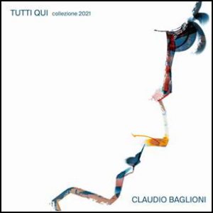 Oggi esce “TUTTI QUI collezione 2021” di CLAUDIO BAGLIONI