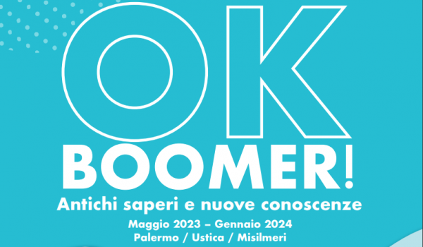 “Ok Boomer!”: al via il progetto sulle tradizioni siciliane e l’uso dei social media