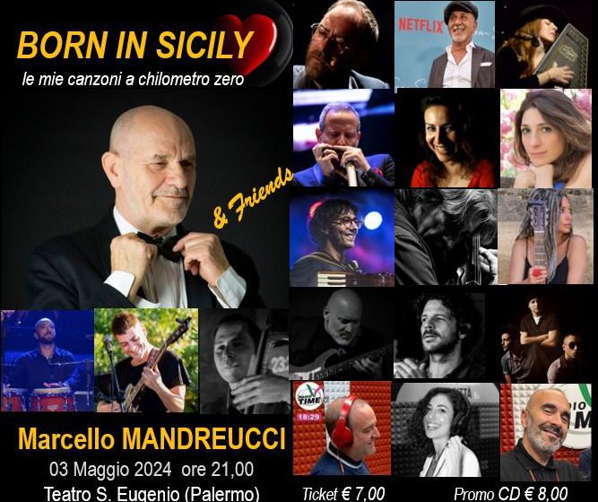 Marcello Mandreucci e il suo “Born in Sicily”, un viaggio nella musica e nella vita di un artista siciliano doc.