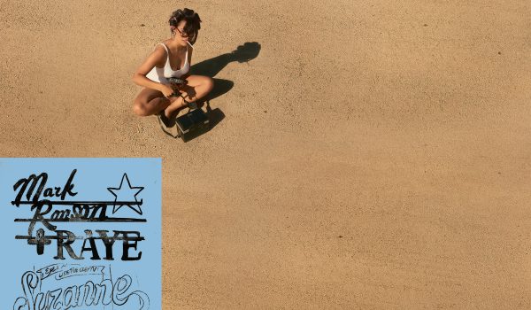 “SUZANNE”, il nuovo singolo di Mark Ronson e RAYE